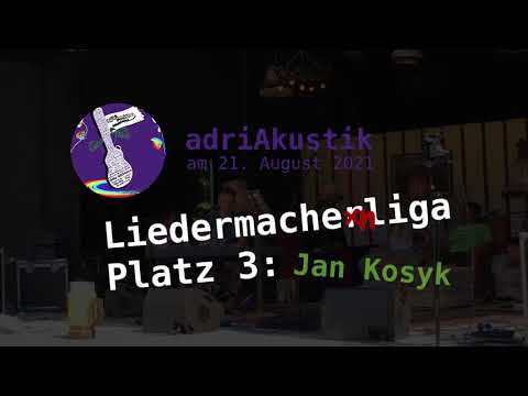 Jan Kosyk – Spätverkauf // Liedermachenliga adriAkustik 2021